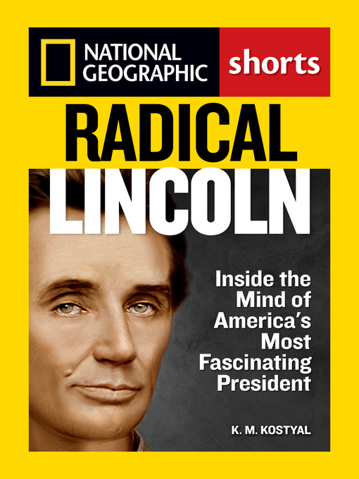 Title details for Radical Lincoln by K.M. Kostyal - Available